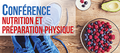 Conférence sur la nutrition et la préparation physique, ce jeudi 13 décembre 2018 à l'Espace Culturel Bernard Fabre à Rodilhan à 18h30. Entrée Libre