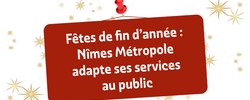 Fêtes de fin d’année :  Nîmes Métropole adapte ses services au public